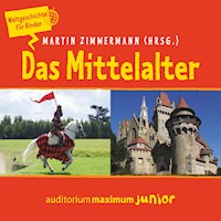 Das Mittelalter - Weltgeschichte für Kinder - Martin Zimmermann - Hörbuch