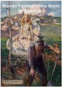 Women Painters of the World - Walter Shaw Sparrow - E-Book