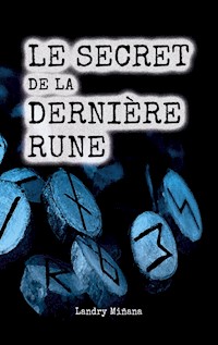 Le secret de la dernière rune - Landry Miñana - E-Book
