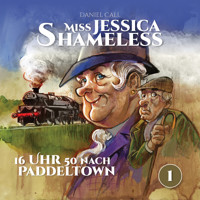 Miss Jessica Shameless, Folge 1: 16 Uhr 50 nach Paddeltown - Daniel Call - Hörbuch