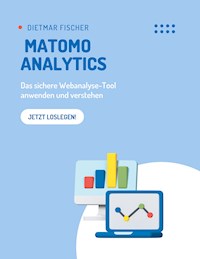 Matomo Analytics - Dietmar Fischer - E-Book
