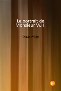 Le portrait de Monsieur W.H. - Oscar Wilde - E-Book