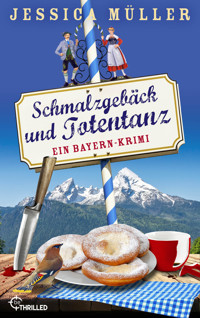 Schmalzgebäck und Totentanz - Jessica Müller - E-Book