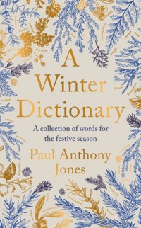 A Winter Dictionary - Paul Anthony Jones - E-Book