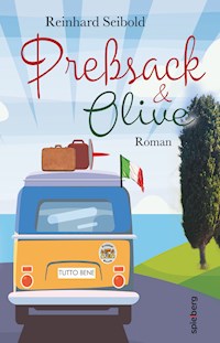 Presssack und Olive - Reinhard Seibold - E-Book