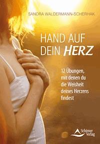 Hand auf dein Herz - Sandra Waldermann-Scherhak - E-Book