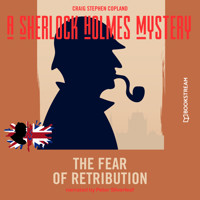 The Fear of Retribution - A Sherlock Holmes Mystery, Episode 7 (Unabridged) - Sir Arthur Conan Doyle - Hörbuch