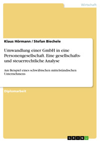 Umwandlung einer GmbH in eine Personengesellschaft. Eine gesellschafts- und steuerrechtliche Analyse - Klaus Hörmann - E-Book