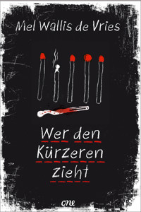 Wer den Kürzeren zieht - Mel Wallis de Vries - E-Book
