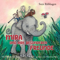 Mira und ihre besonderen Freunde - Sven Rübhagen - Hörbuch
