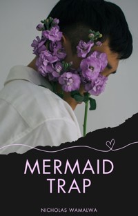 Mermaid Trap - Nicholas Wamalwa - E-Book