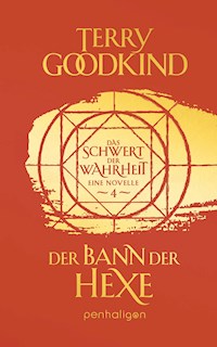 Der Bann der Hexe - Das Schwert der Wahrheit - Terry Goodkind - E-Book