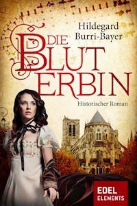 Die Bluterbin - Hildegard Burri-Bayer - E-Book