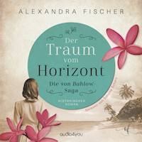 Der Traum vom Horizont - Alexandra Fischer - Hörbuch