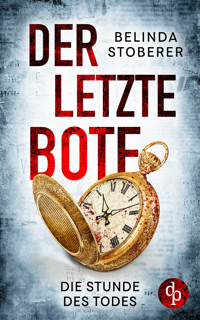 Der letzte Bote - Belinda Stoberer - E-Book