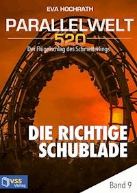 Parallelwelt 520 - Band 9 - Die richtige Schublade - Eva Hochrath - E-Book