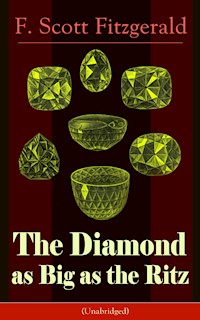 The Diamond as Big as the Ritz (Unabridged) - F.Scott Fitzgerald - E-Book