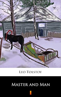 Master and Man - Leo Tolstoy - E-Book