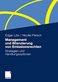 Management und Bilanzierung von Emissionsrechten - Edgar Löw - E-Book