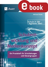 Schulentwicklung und Medienkonzept - Michael Drabe - E-Book