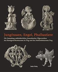 Jungfrauen, Engel, Phallustiere - Hartmut Kühne - E-Book