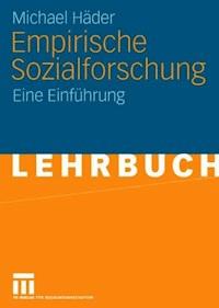 Empirische Sozialforschung - Michael Häder - E-Book