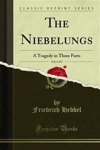 The Niebelungs - Friedrich Hebbel - E-Book