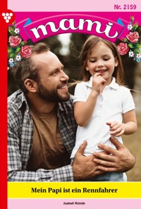 Mein Papi ist ein Rennfahrer - Isabell Rohde - E-Book