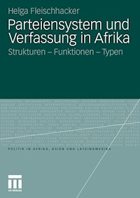 Parteiensystem und Verfassung in Afrika - Helga Fleischhacker - E-Book
