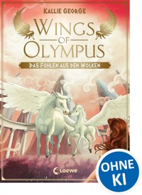 Wings of Olympus (Band 2) - Das Fohlen aus den Wolken - Kallie George - E-Book