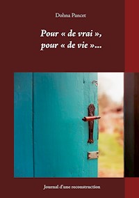 Pour « de vrai », pour « de vie »... - Dohna Pancet - E-Book