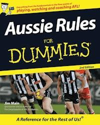 Aussie Rules For Dummies - Jim Maine - E-Book