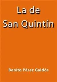 La de San Quintin - Benito Pérez Galdòs - E-Book