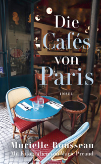 Die Cafés von Paris - Murielle Rousseau - E-Book