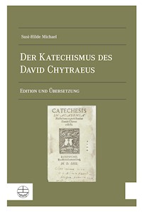Der Katechismus des David Chytraeus -  - E-Book