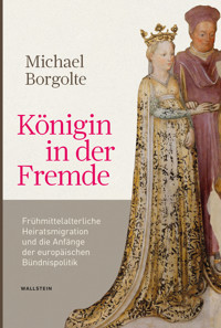 Königin in der Fremde - Michael Borgolte - E-Book