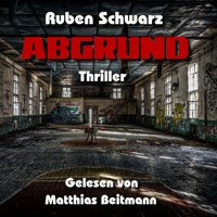 Abgrund - Ruben Schwarz - Hörbuch