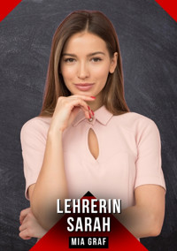 Lehrerin Sarah - Mia Graf - E-Book