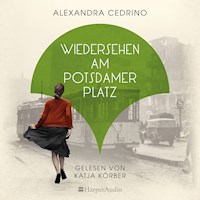 Wiedersehen am Potsdamer Platz (ungekürzt) - Alexandra Cedrino - Hörbuch