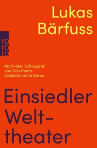 Einsiedler Welttheater - Lukas Bärfuss - E-Book