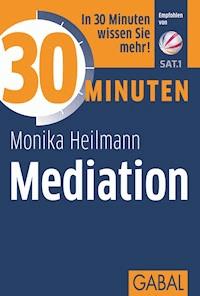 30 Minuten Mediation - Monika Heilmann - E-Book