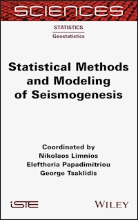 Statistical Methods and Modeling of Seismogenesis - Nikolaos Limnios - E-Book