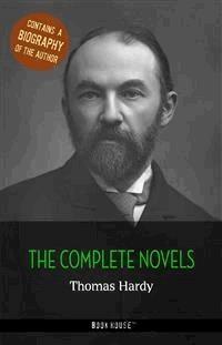 Thomas Hardy: The Complete Novels + A Biography of the Author - Thomas Hardy. - E-Book