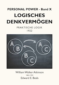 Logisches Denkvermögen - William Walker Atkinson - E-Book