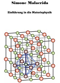 Einführung in die Materiephysik - Simone Malacrida - E-Book