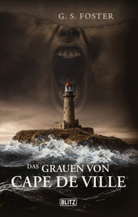 Das Grauen Von Cape De Ville - G. S. Foster - E-Book