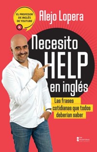 Necesito help en inglés - Alejo Lopera - E-Book