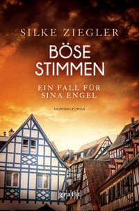 Böse Stimmen. Ein Fall für Sina Engel - Silke Ziegler - E-Book