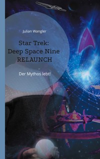 Star Trek: Deep Space Nine Relaunch - Julian Wangler - E-Book