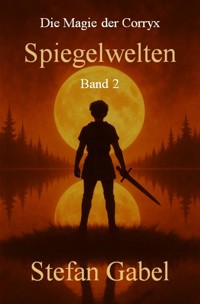 Spiegelwelten - Stefan Gabel - E-Book
